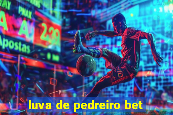 luva de pedreiro bet